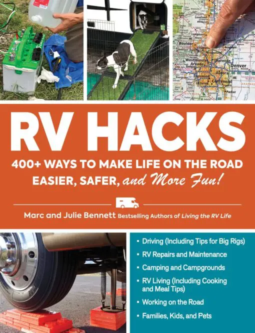 RV HACKS: 400+ Ways to Make Life on the Road Easier, Safer, and More Fun!