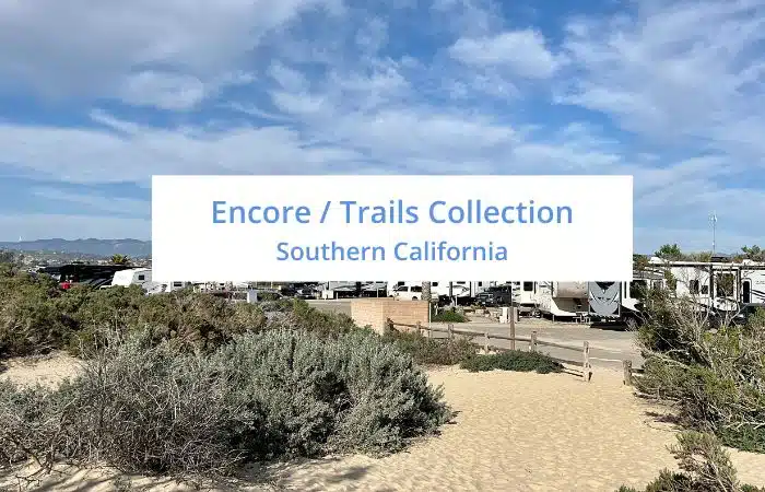 Encore Trails Collection southern califonia text with pacific dunes background